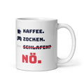 Kaffee. Zocken. Schlafen? Nö. Tasse weiß 325 ml – Henkel rechts