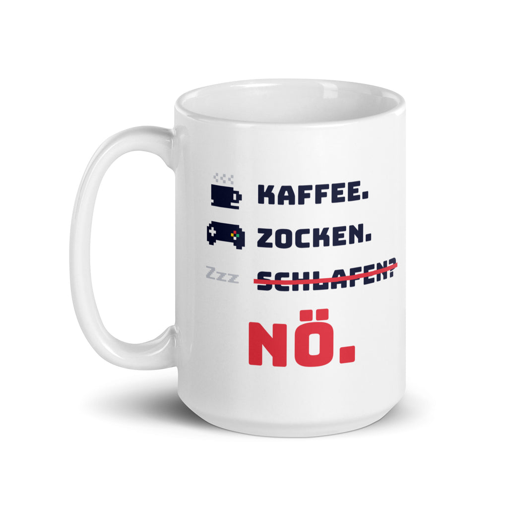 Kaffee. Zocken. Schlafen? Nö. Tasse weiß 440 ml – Henkel links