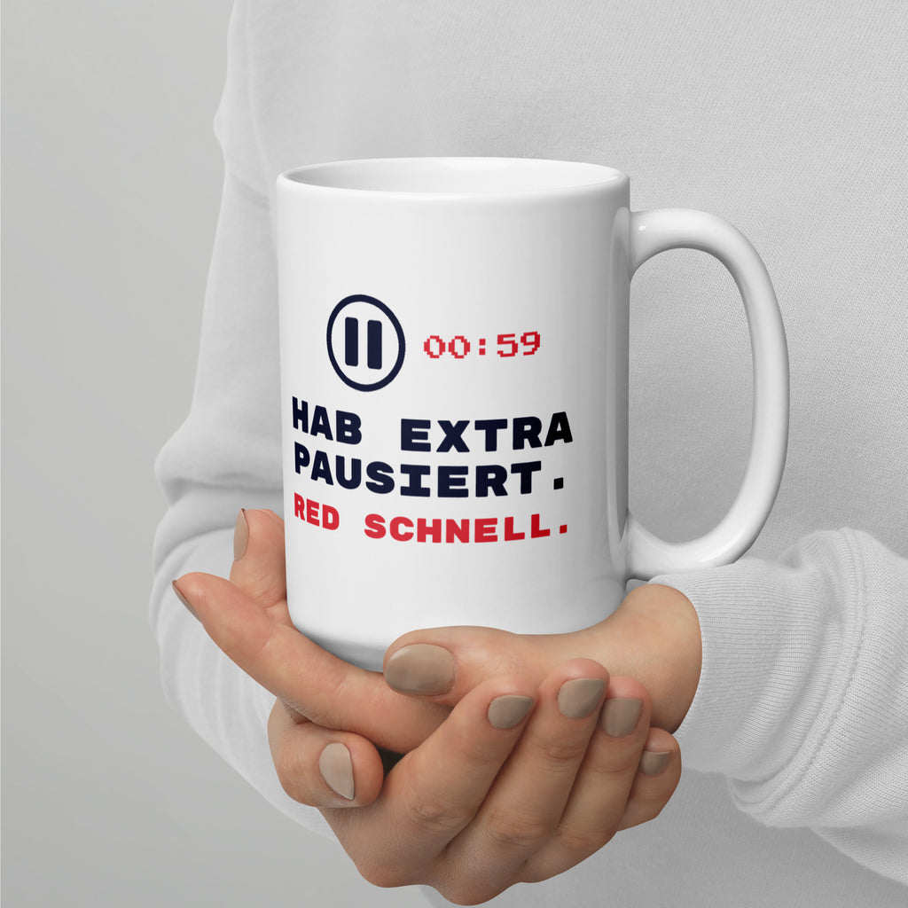 Hab extra pausiert Tasse weiß 440 ml – Henkel rechts