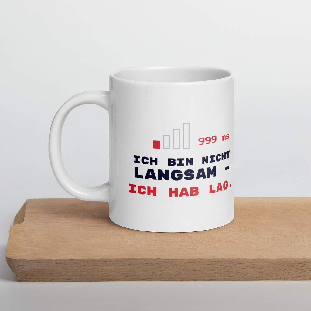 Ich hab Lag Tasse weiß 590 ml – auf Holzbrett